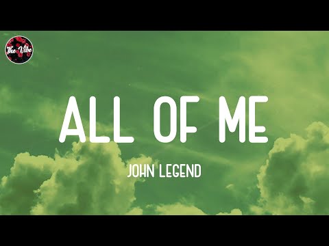 John Legend - All of Me (Lyrics)