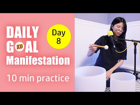 10 min Sound Meditation for Daily Goal Manifestation- Day 8 Challenge