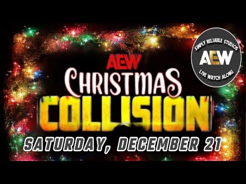 Simply Reliable Studios Presents: AEW Christmas Collision Watch Along Coverage