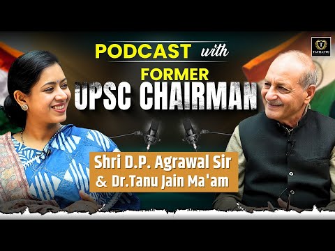 A Visionary Leader Who Shaped UPSC Legacy: Shri D.P. Agrawal Sir (Ex-UPSC Chairman) | Tathastu ICS