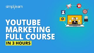 YouTube Marketing Full Course | YouTube Marketing Tutorial | Learn YouTube Marketing | Simplilearn