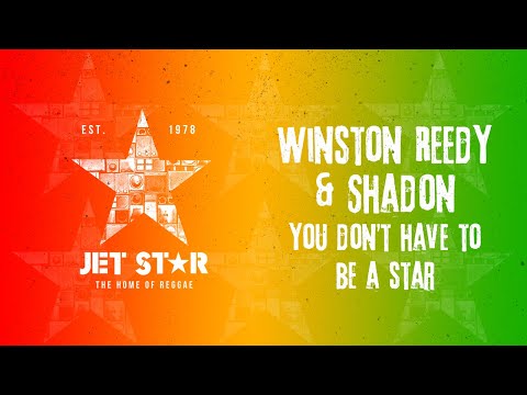 Winston Reedy & Shadon - You Don't Have to Be a Star (Official Audio) | Jet Star Music