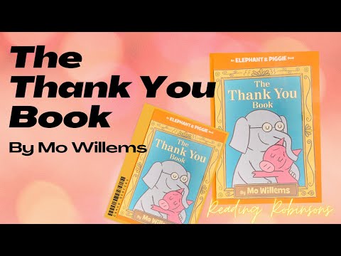 The Thank You Book by Mo Willems | Read Aloud | Reading Robinsons