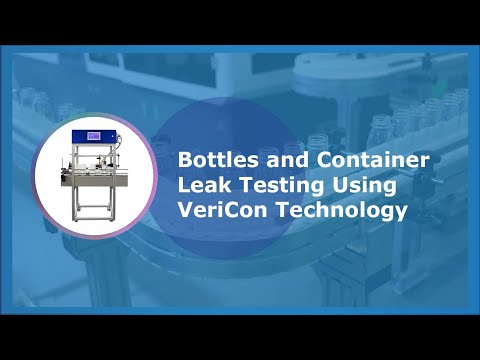 Bottles and Container Leak Testing |VeriCon Technology | PTI USA