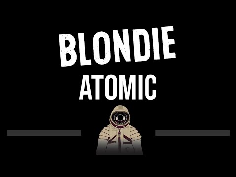 Blondie • Atomic (CC) 🎤 [Karaoke] [Instrumental]