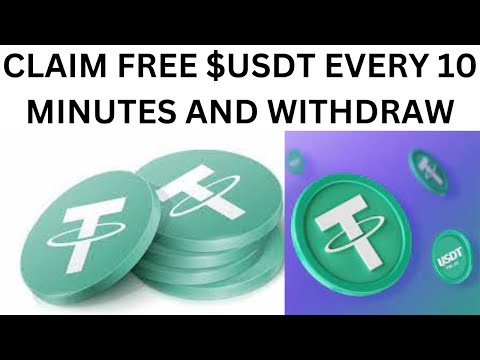 CLAIM FREE $USDT EVERY 10 MINUTES AND WITHDRAW