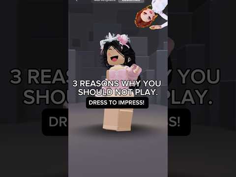 3 REASONS WHY YOU SHOULD NOT PLAY DRESS TO IMPRESS 😳😨 #roblox #dti #dresstoimpress