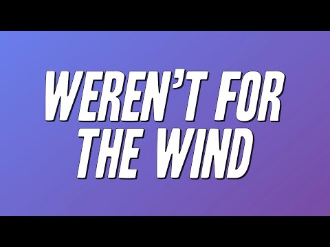 Ella Langley - Weren’t For The Wind (Lyrics)