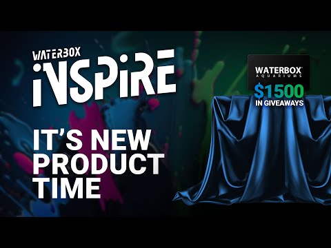 Welcome to INSPIRE! New Products from Waterbox Aquariums are Unveiled! - INSPIRE Day 1