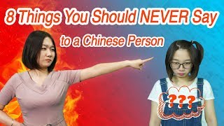 8 Things You Should Never Say to Chinese People - Chinese Culture