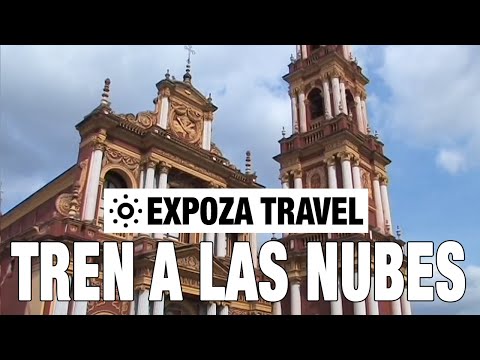 Tren A Las Nubes (Argentina) Vacation Travel Video Guide