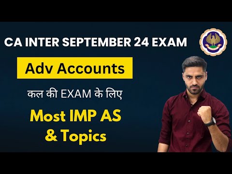 Paper Pattern or Most IMP AS & Chapters for CA Inter Advance Accounts sep 24 Exam CA Pratik Thakkar