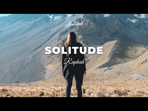 Raphah - Solitude [ambient relaxing drone]