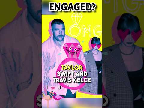 Taylor Swift and Travis Kelce Engagement Rumors: Anniversary Proposal?