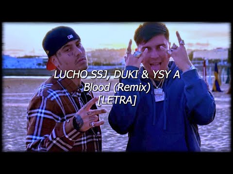 LUCHO SSJ, DUKI & YSY A - Blood (Remix) [LETRA]