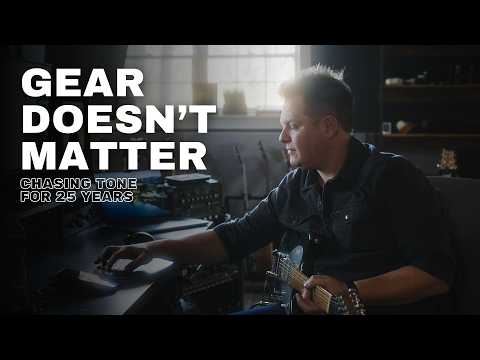 Gear Doesn't Matter // My journey chasing tone for 25 years