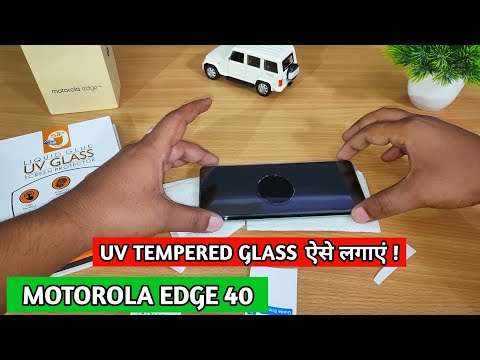 Best UV Tempered Glass For Motorola Edge 40 | How to apply UV Tempered Glass | Moto Edge 40