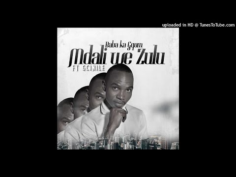 Baba KaGqom - Mdali WeZulu (ft.Gcinile & Dj Gedeza)(Official Audio)