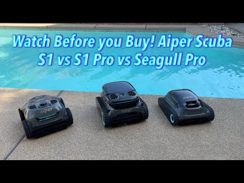 Watch Before you Buy! Aiper Scuba S1 vs S1 Pro vs Seagull Pro