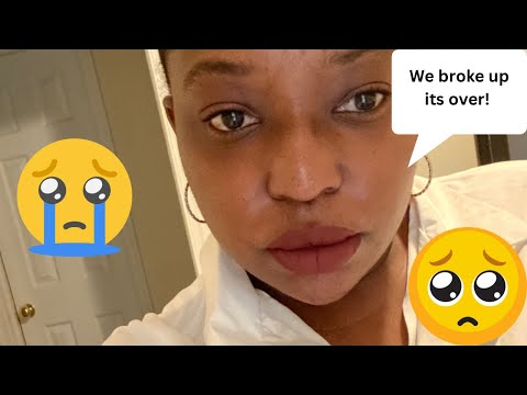 We broke up *it’s officially over* #vlog #relationships #breakup