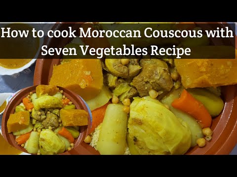 How to cook Moroccan Couscous Seven Vegetables Recipe