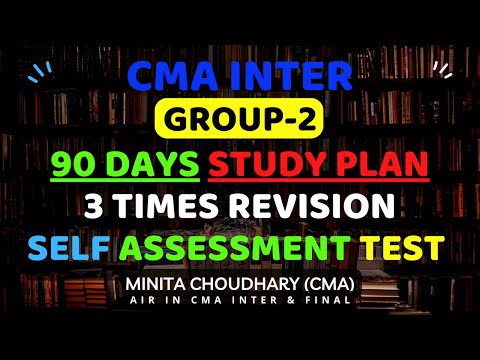 Complete Study Plan from CMA Inter , Group -2 | 3 time Revision Plan | CMA Exam