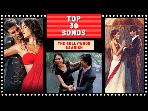 Top 30 BOLLYWOOD BAARISH Songs