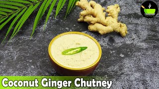 Coconut Ginger Chutney | Chutney Recipe For Idli & Dosa | Allam Chutney | Chuntey Recipes