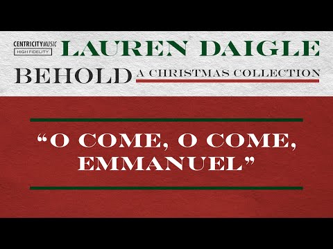 Lauren Daigle - “O Come, O Come, Emmanuel” (Official Lyric Video)