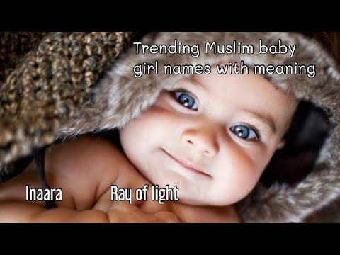 Trending Muslim baby girl names with meaning