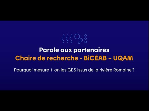 Pourquoi mesure-t-on les GES issus de la rivière Romaines?