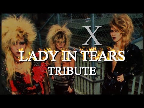 【Tribute】X Japan - Lady In Tears （歌詞:訳詞付き）