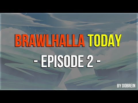 Brawlhalla Today - Episode 2