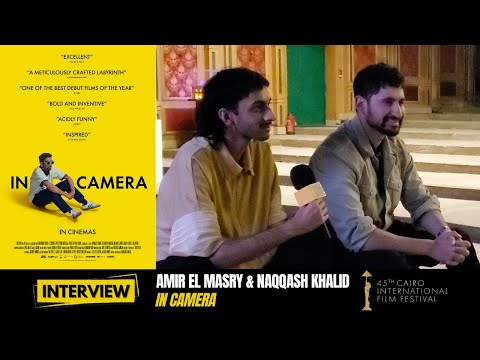 [Interview] Amir El Masry and Naqqash Khalid "In Camera"