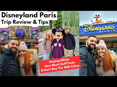 Disneyland Paris Review, Tips & How Much Everything Cost Us - The GOOD And The BAD