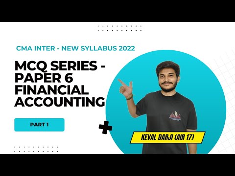 CMA Inter MCQ Series | Dec.24 | Financial Accounting Paper 6 (Part 1) | By Keval Darji | Watch Now