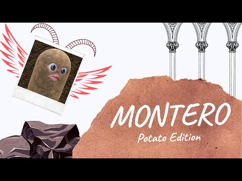 Montero - potato edition