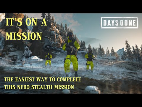 Days Gone - IT'S ON A MISSION / The Easiest Way To Complete This Nero Stealth Mission