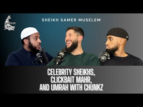 Samer Muselem | Celebrity Sheikhs, Clickbait Mahr, and Umrah with Chunkz | The Strangers Podcast