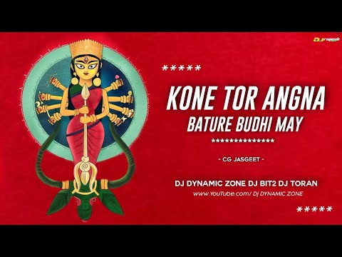 KONE TOR ANGNA BATURE... (CG JASGEET)... DJ DYNAMIC ZONE /DJ TORAN /DJ BIT2