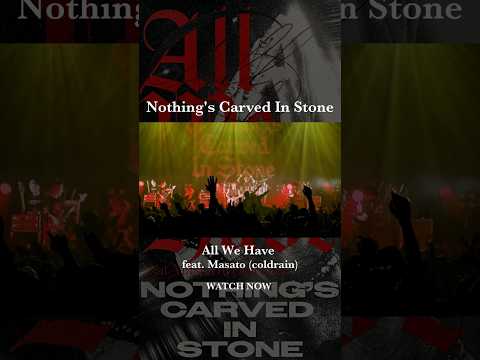 Nothing's Carved In Stone「All We Have feat. Masato（coldrain）」Short Clip 03