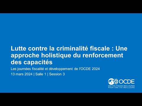 Journées fiscalité et développement de l'OCDE 2024 (Jour 2 Salle 1 Session 3): Délinquance fiscale