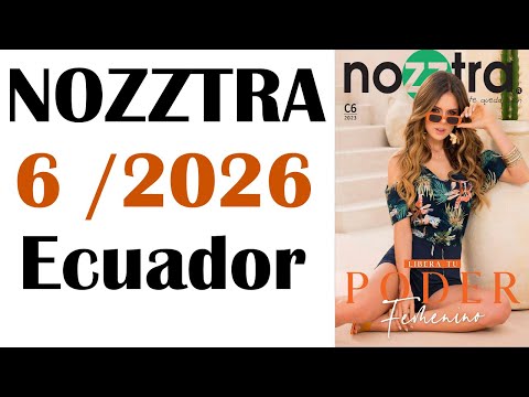 CATÁLOGO  NOZZTRA  CAMPAÑA   6  /  2023   JUNIO  2023  ECUADOR