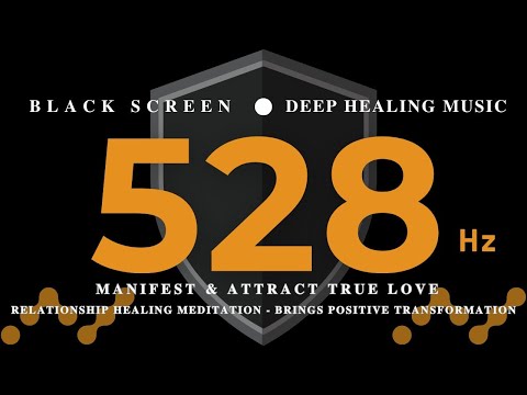 528Hz Manifest & Attract TRUE LOVE 💛Relationship Healing Meditation - Brings Positive Transformation