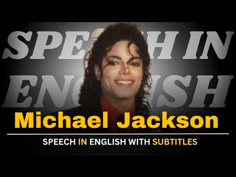 Michael Jackson | English Speech |Speeches In English