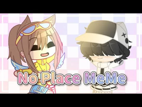 (Slight Flash Warning) No Place Meme | Fake Collab With Izzy And Amber | Gacha Meme