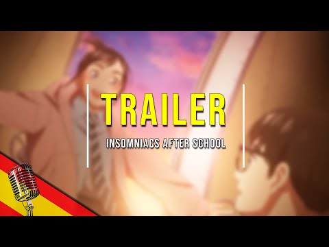 INSOMNIACS AFTER SCHOOL |  Tráiler 2 | Fandub Español /Castellano