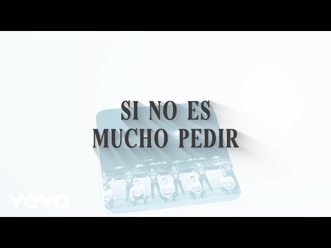 Banda El Recodo De Cruz Lizárraga - Si No Es Mucho Pedir (LETRA)