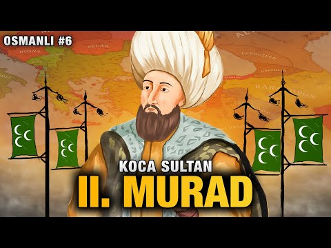 Sultan İkinci Murad [1421-1451] (TEK PARÇA) | Osmanlı Devleti #6