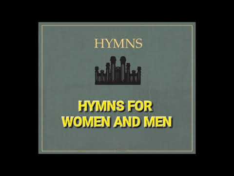 Women and Men Hymns - 309 through 337 | LDS Hymn Book